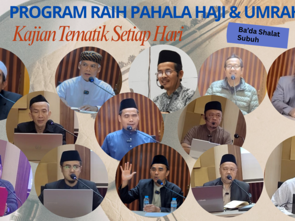Raih Pahala Haji & Umrah melalui Kajian Tematik Setiap Hari
